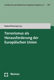 Terrorismus als Herausforderung der Europäischen Union (eBook, PDF)