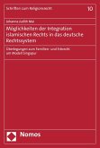 Möglichkeiten der Integration islamischen Rechts in das deutsche Rechtssystem (eBook, PDF)