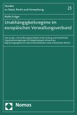 Unabhängigkeitsregime im europäischen Verwaltungsverbund (eBook, PDF)