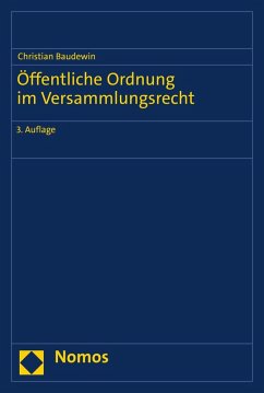 Öffentliche Ordnung im Versammlungsrecht (eBook, PDF) - Baudewin, Christian
