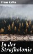 In der Strafkolonie (eBook, ePUB) - Bild 1