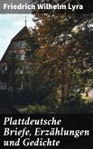 Plattdeutsche Briefe, Erzählungen und Gedichte (eBook, ePUB)