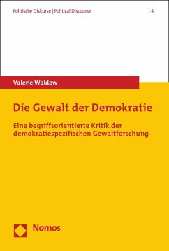 Die Gewalt der Demokratie (eBook, PDF) - Waldow, Valerie