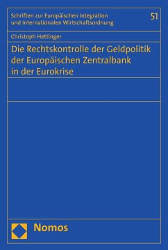 Die Rechtskontrolle der Geldpolitik der Europäischen Zentralbank in der Eurokrise (eBook, PDF) - Hettinger, Christoph