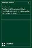 Das Beschäftigungsverhältnis des Cheftrainers im professionellen deutschen Fußball (eBook, PDF)