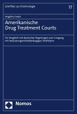 Amerikanische Drug Treatment Courts (eBook, PDF)