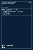 The Rise and Fall of Cooperative Arms Control in Europe (eBook, PDF)