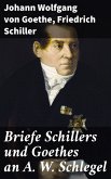 Briefe Schillers und Goethes an A. W. Schlegel (eBook, ePUB)