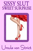 Sissy Slut Sweet Surprise (Boys in Heels) (eBook, ePUB)