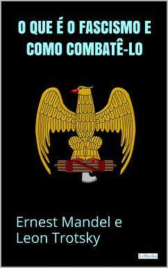 O que é o Fascismo e Como combatê-lo (eBook, ePUB) - Trotsky, Leon; Mandel, Ernest