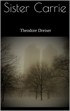 Sister Carrie (eBook, ePUB) - Dreiser, Theodore