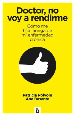 Doctor, no voy a rendirme (eBook, ePUB) - Pólvora, Patricia; Basanta, Ana