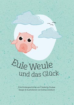 Eule Weule und das Glück (eBook, ePUB)