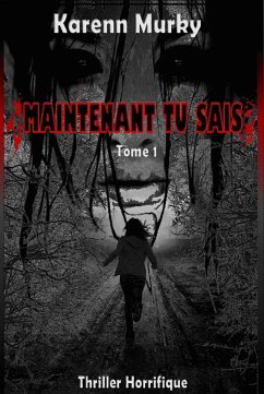 Maintenant tu sais (eBook, ePUB) - Karenn Murky, Murky