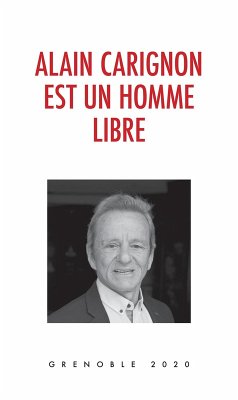 Cover Alain Carignon est un homme libre (eBook, ePUB)