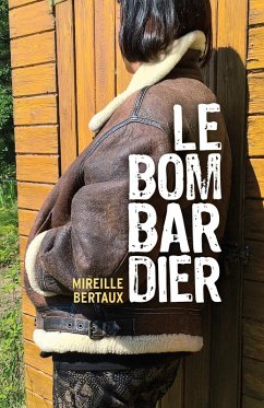 Le Bombardier (eBook, ePUB) - Mireille Bertaux, Bertaux
