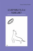 Le loup hurle-t-il a la pleine lune ? (eBook, ePUB)