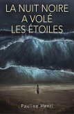 La nuit noire a vole les etoiles (eBook, ePUB) La nuit noire a vole les etoiles (eBook, ePUB)