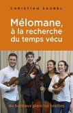 Melomane, a la recherche du temps vecu (eBook, ePUB) Melomane, a la recherche du temps vecu (eBook, ePUB)