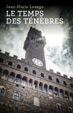 Le Temps des tenebres (eBook, ePUB) Le Temps des tenebres (eBook, ePUB)