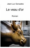 Le Veau d'or (eBook, ePUB)