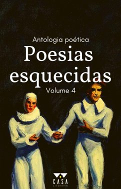 Poesias Esquecidas (eBook, ePUB) - Medrado, Beatrice; Lago, Gabriel; Barbosa, Melissa; Rangel, Tauã Lima Verdan