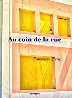 Au coin de la rue (eBook, ePUB) - Dominique Terrier, Terrier