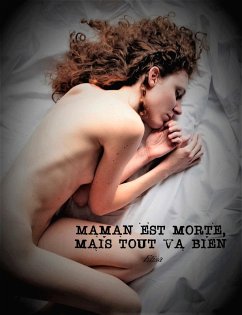 Maman est morte, mais tout va bien (eBook, ePUB) - Elisa, Elisa