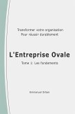 L'Entreprise Ovale : les fondements (eBook, ePUB) L'Entreprise Ovale : les fondements (eBook, ePUB)
