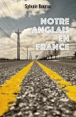 Notre anglais en France (eBook, ePUB)