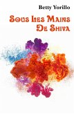 Sous les mains de Shiva (eBook, ePUB)
