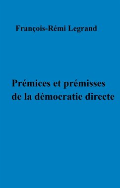 Premices et premisses de la democratie directe (eBook, ePUB) Cover Premices et premisses de la democratie directe (eBook, ePUB)