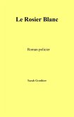 Le Rosier Blanc (eBook, ePUB)