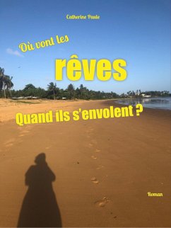 Cover Ou vont les reves quand ils s'envolent ? (eBook, ePUB)