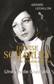 Denise Scharley de l'Opera de Paris Une vie de contralto (eBook, ePUB) Denise Scharley de l'Opera de Paris Une vie de contralto (eBook, ePUB)