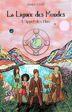 La Lignee des Mondes (eBook, ePUB) - Janice Vanel, Vanel