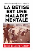 La betise est une maladie mentale (eBook, ePUB) La betise est une maladie mentale (eBook, ePUB)