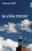 La Ville miroir (eBook, ePUB)