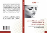 Mesure 3D de la géométrie de la surface et de l'asymétrie du visage