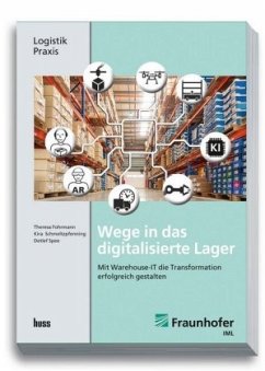 Wege in das digitalisierte Lager - Spee, Detlef;Schmeltzpfenning, Kira;Fohrmann, Theresa