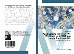 Ausländische Hilfe von IWF, Weltbank und EBWE und deren Konditionalität - Petroia, Andrei