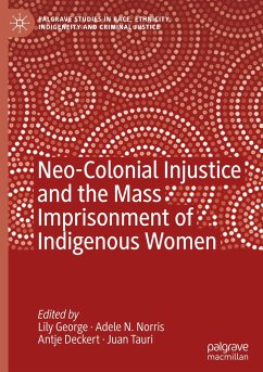 Neo-Colonial Injustice and the Mass Imprisonment of Indigenous Women