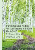 Translated and Visiting Russian Theatre in Britain, 1945¿2015