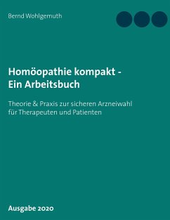 Homöopathie kompakt - Ein Arbeitsbuch - Wohlgemuth, Bernd