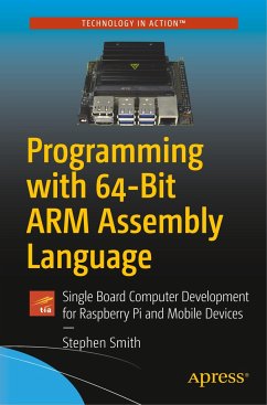 Programming with 64-Bit ARM Assembly Language - Smith, Stephen