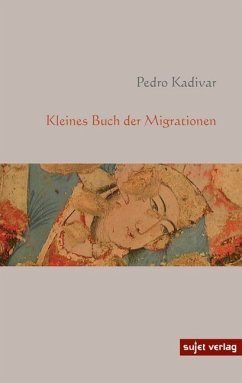 Kleines Buch der Migrationen - Kadivar, Pedro