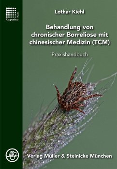 Behandlung von chronischer Borreliose mit chinesischer Medizin - Kiehl, Lothar