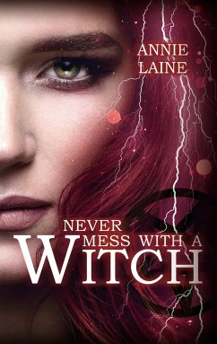 Never mess with a Witch - Laine, Annie