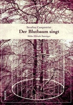 Der Blutbaum singt - Campestrini, Serafina