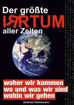 Der größte Irrtum aller Zeiten - Kühnemann, Andreas